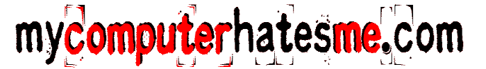 My Computer Hates Me . com - John Derevlany